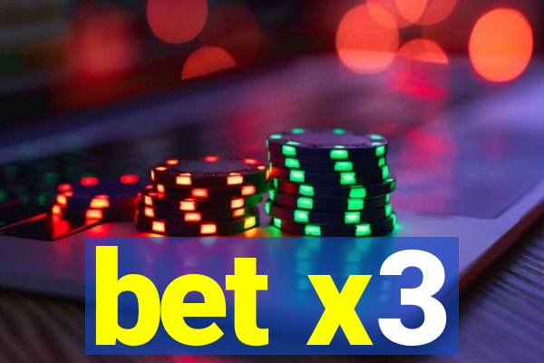 bet x3